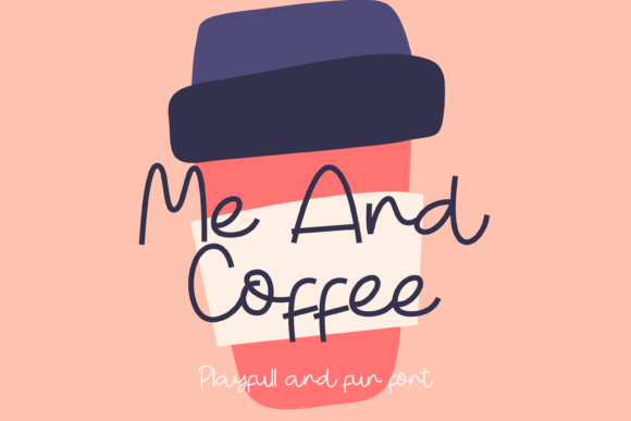 Me and Coffee: A Script Font for Authentic Branding